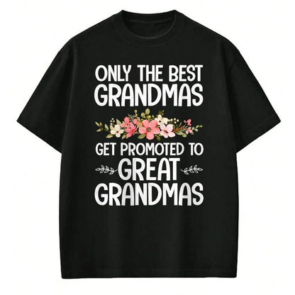 Best Grandma Shirt, Proud Grandma Unisex T-Shirt/Hoodie/Sweatshirt HLT00 - Best Great Grandma Art For Grandma Women Great Grandmother T-Shirt