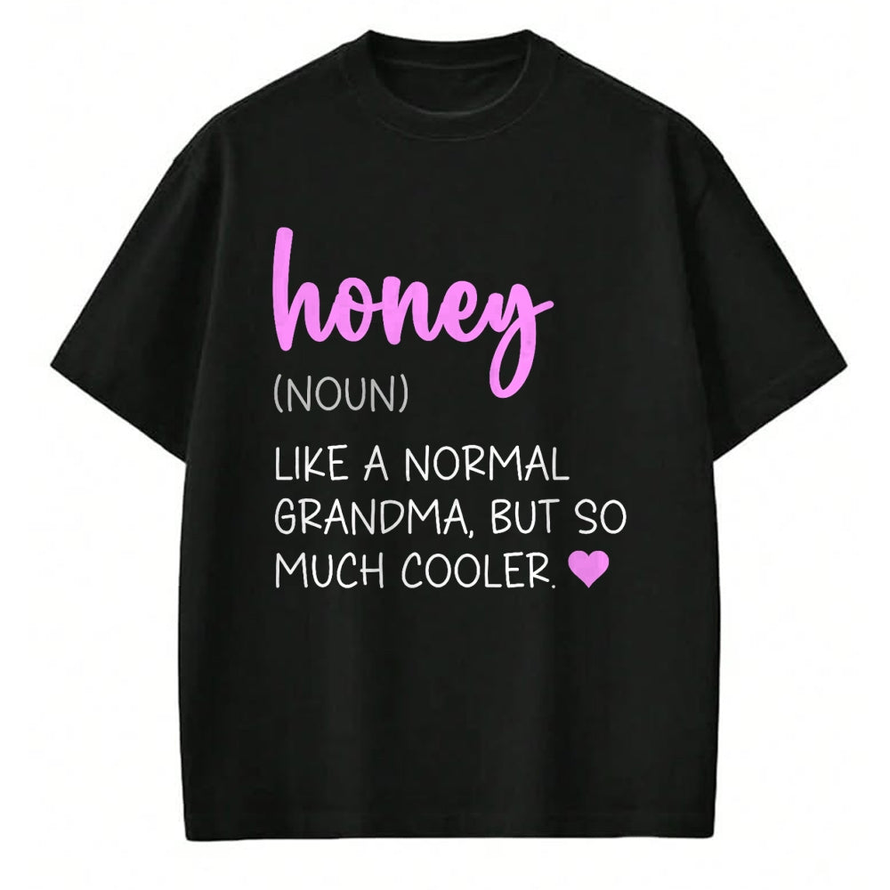 Best Grandma Shirt, Proud Grandma Unisex T-Shirt/Hoodie/Sweatshirt HLT00 - Honey Definition Cute Mother's Day Noun Grandma T-Shirt