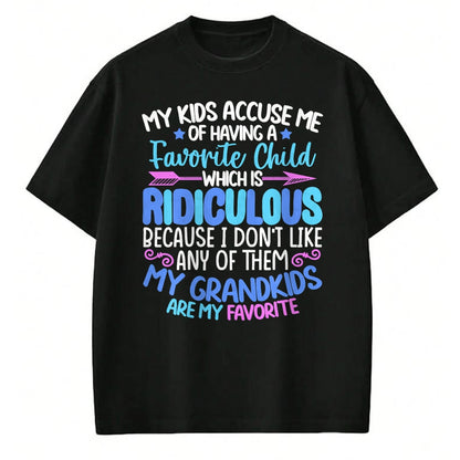 Best Grandma Shirt, Proud Grandma Unisex T-Shirt/Hoodie/Sweatshirt HLT00 - My Grandkids Are Favorite Funny Family Grandpa Grandma T-Shirt