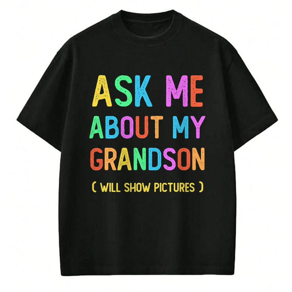 Best Grandma Shirt, Proud Grandma Unisex T-Shirt/Hoodie/Sweatshirt HLT00 - Proud Storyteller Grandpa Grandma Ask Me About My GRANDSON T-Shirt
