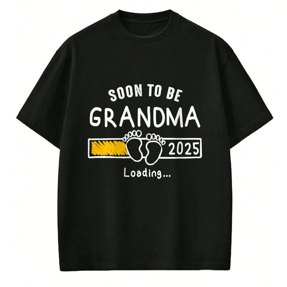 Best Grandma Shirt, Proud Grandma Unisex T-Shirt/Hoodie/Sweatshirt HLT00 - Soon to be Grandma 2025 Loading Promoted to Grandma 2025 T-Shirt