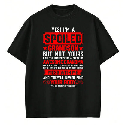 Best Grandma Shirt, Proud Grandma Unisex T-Shirt/Hoodie/Sweatshirt HLT00 - Yes I'm A Spoiled Grandson Of A Freaking Awesome Grandma T-Shirt