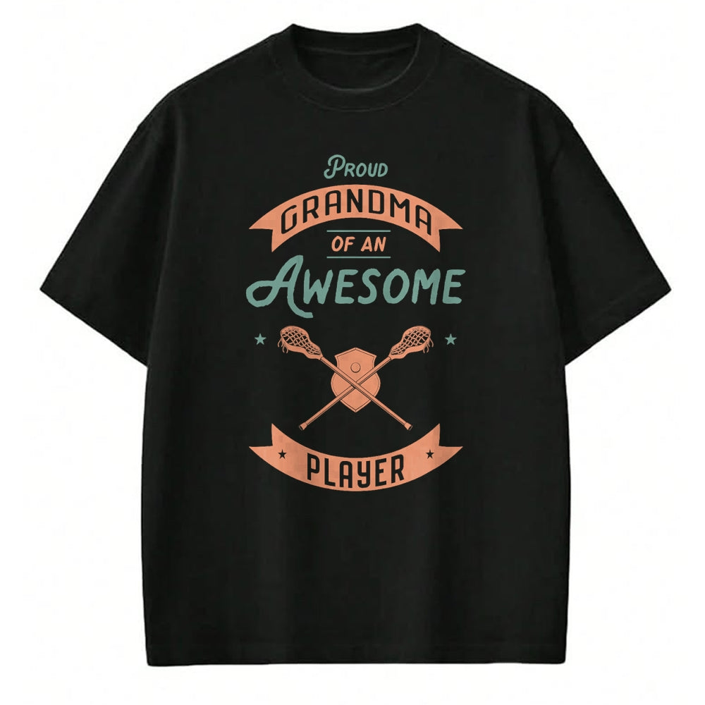 Best Grandma Shirt, Proud Grandma Unisex T-Shirt/Hoodie/Sweatshirt HLT00 - Lacrosse Grandma Awesome Player Grandson Granddaughter T-Shirt