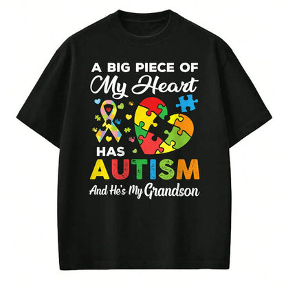 Best Grandma Shirt, Proud Grandma Unisex T-Shirt/Hoodie/Sweatshirt HLT00 - A Big Piece Of My Heart Has Autism and He's My Grandson T-Shirt