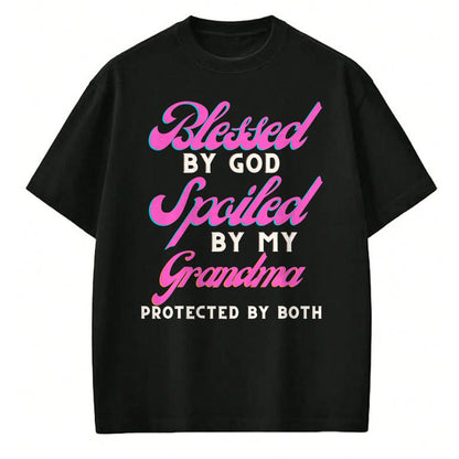 Best Grandma Shirt, Proud Grandma Unisex T-Shirt/Hoodie/Sweatshirt HLT00 - Blessed By God Spoiled By My Grandma Protected By Both T-Shirt