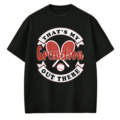 Best Grandma Shirt, Proud Grandma Unisex T-Shirt/Hoodie/Sweatshirt HLT00 - That's My Grandson Out There Tennis Grandma Grandpa T-Shirt