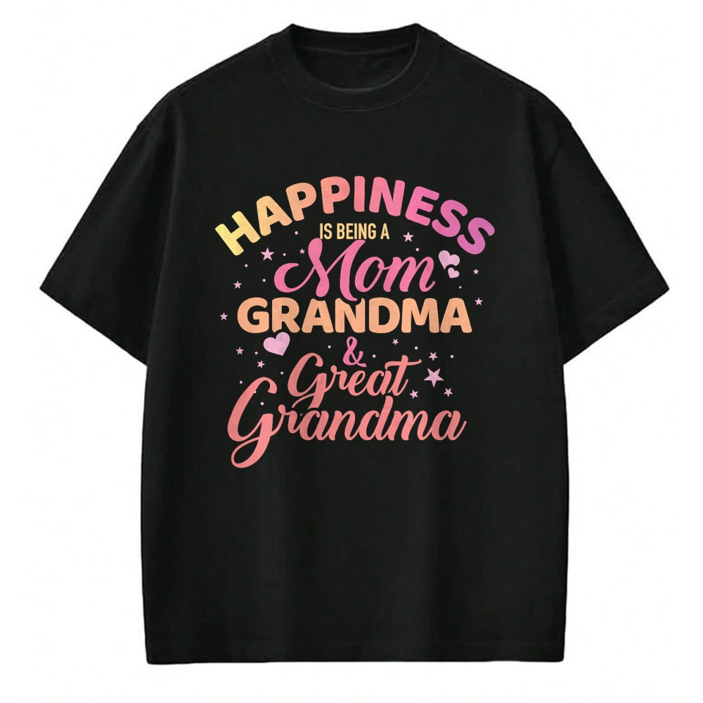 Best Grandma Shirt, Proud Grandma Unisex T-Shirt/Hoodie/Sweatshirt HLT00 - Happiness is being a mom, grandma and great grandma T-Shirt