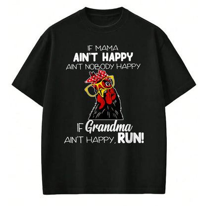 Best Grandma Shirt, Proud Grandma Unisex T-Shirt/Hoodie/Sweatshirt HLT00 - If Mama Ain't Happy Ain't Nobody Happy If Grandma Ain't T-Shirt