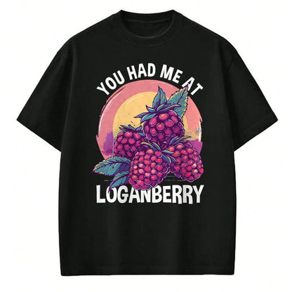 Best Farmer Life Shirt, Funny Farmer UnisexT-Shirt/Hoodie/Sweatshirt HLT00 - Berry Enthusiast Gardener You Had Me At Loganberry T-Shirt