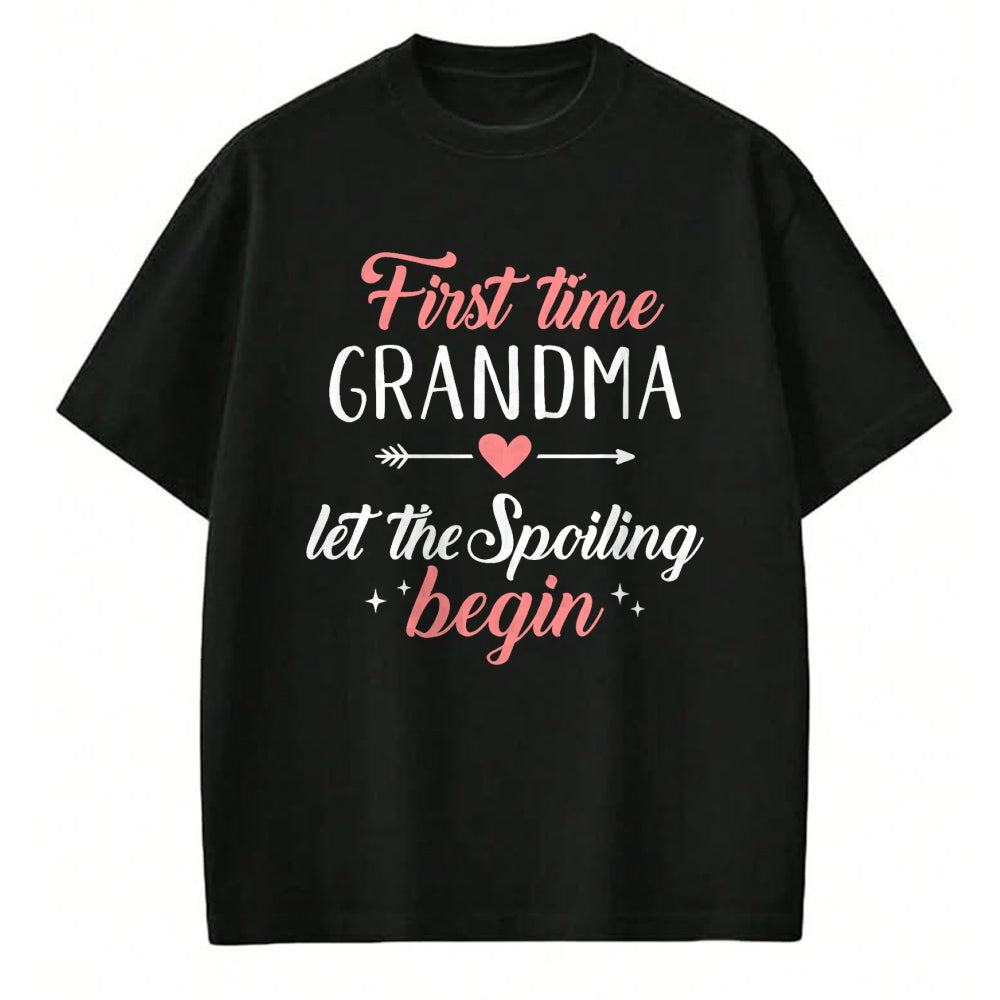 Best Grandma Shirt, Proud Grandma Unisex T-Shirt/Hoodie/Sweatshirt HLT00 - First time grandma let the spoiling begin T-Shirt