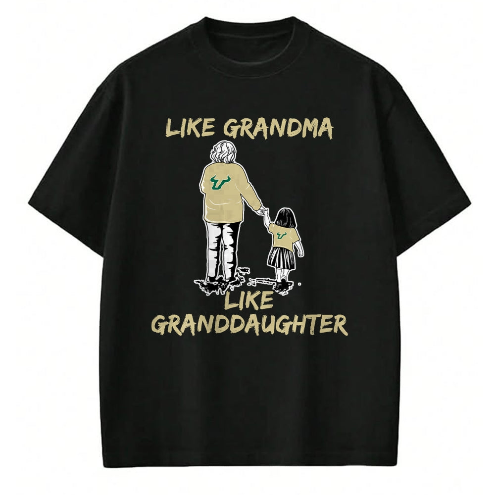 Best Grandma Shirt, Proud Grandma Unisex T-Shirt/Hoodie/Sweatshirt HLT00 - South Florida Bulls Like Grandma Like Granddaughter T-Shirt