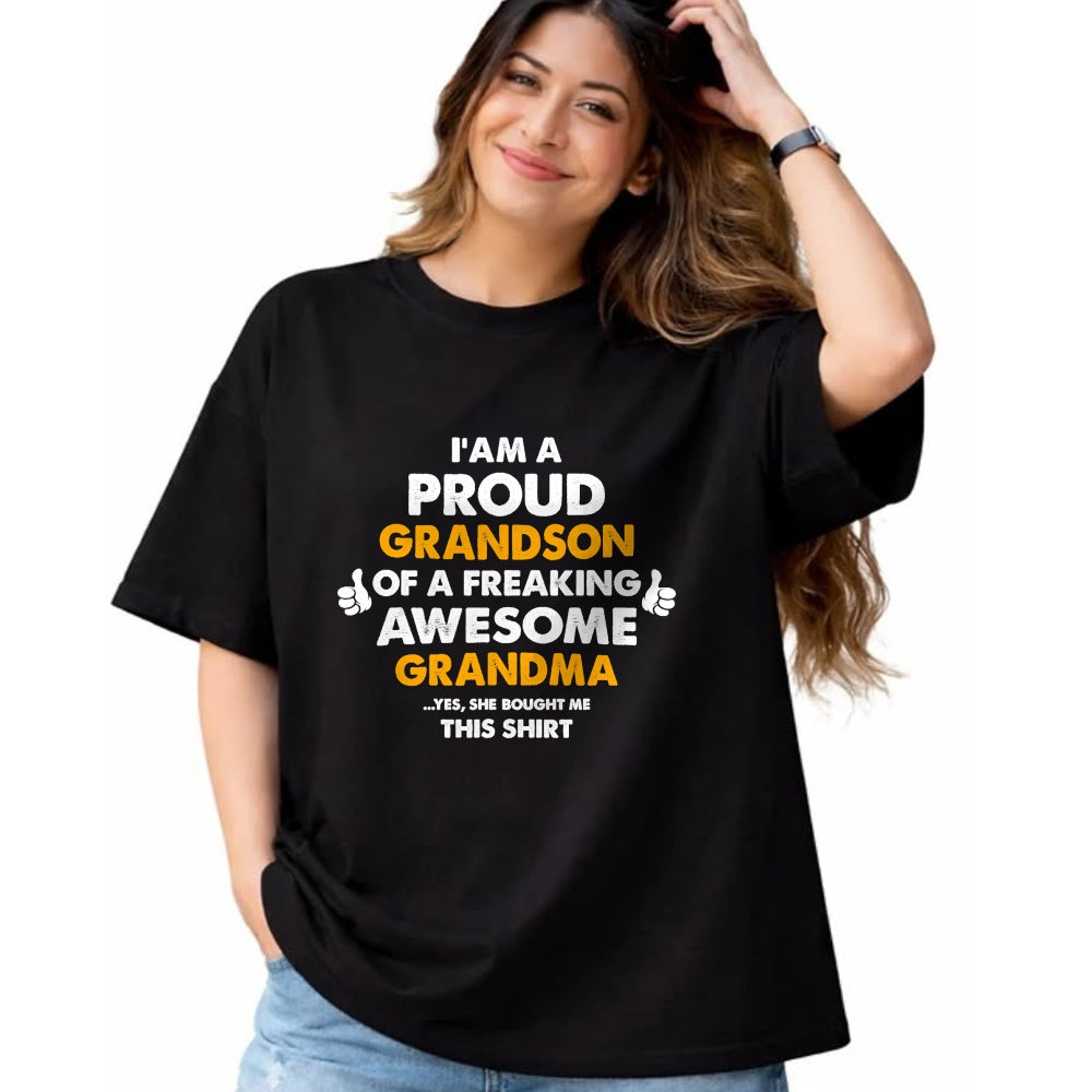 Best Grandma Shirt, Proud Grandma Unisex T-Shirt/Hoodie/Sweatshirt HLT00 - I Am A Proud Grandson Of A Freaking Awesome Grandma T Shirt