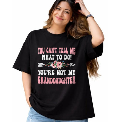 Best Grandma Shirt, Proud Grandma Unisex T-Shirt/Hoodie/Sweatshirt HLT00 - You Can't Tell Me Grandma Grandmother Granddaughter T-Shirt