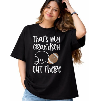 Best Grandma Shirt, Proud Grandma Unisex T-Shirt/Hoodie/Sweatshirt HLT00 - Proud Football Grandma Gift That's My Grandson Out There T-Shirt