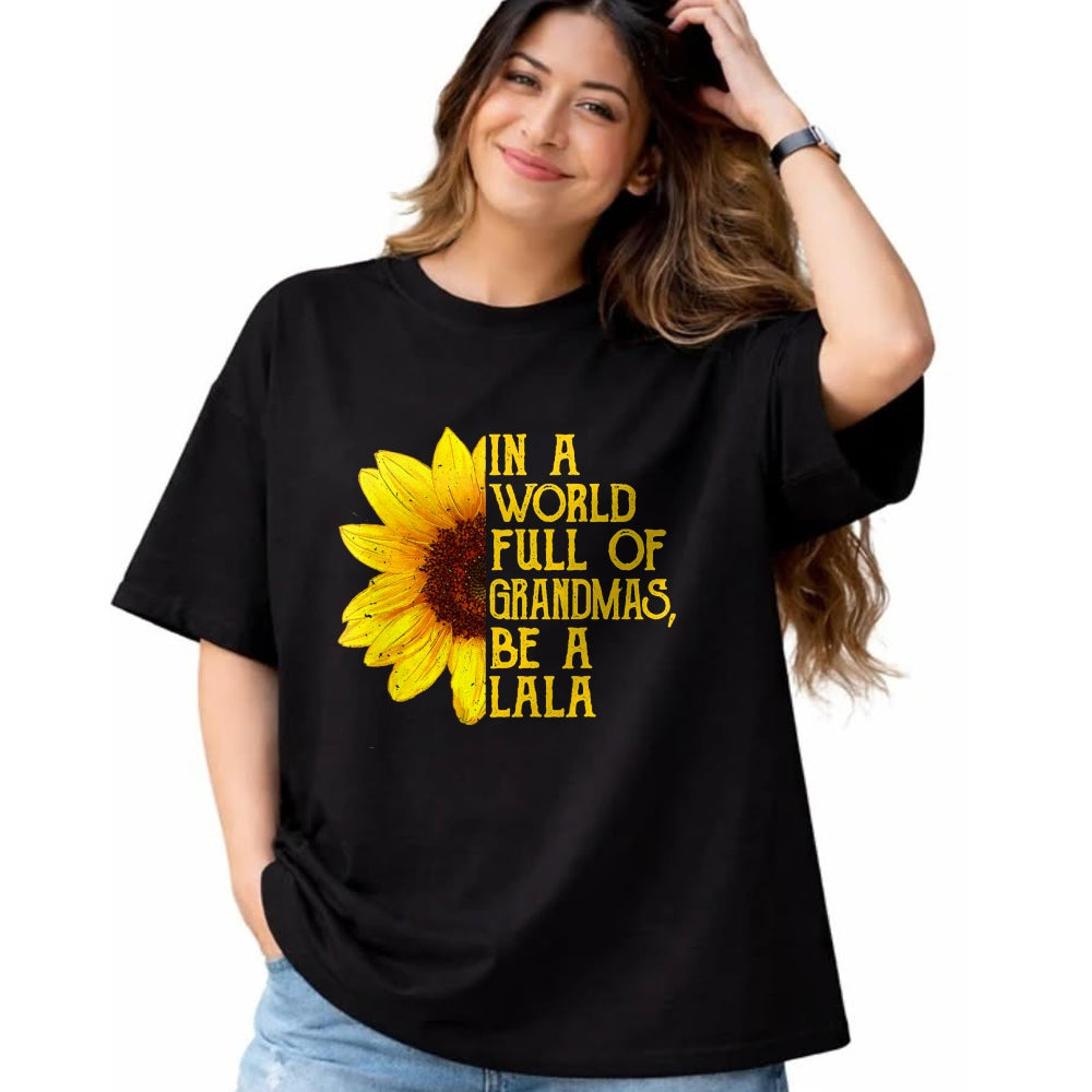 Best Grandma Shirt, Proud Grandma Unisex T-Shirt/Hoodie/Sweatshirt HLT00 - In A World Full Of Grandmas Be A Lala Apparel, Funny Grandma T-Shirt