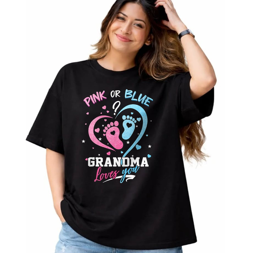 Best Grandma Shirt, Proud Grandma Unisex T-Shirt/Hoodie/Sweatshirt HLT00 - Pink Or Blue Grandma Loves You Gender Reveal Baby Gifts Mom T-Shirt