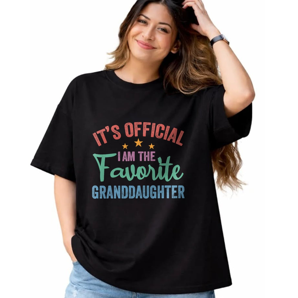 Best Grandma Shirt, Proud Grandma Unisex T-Shirt/Hoodie/Sweatshirt HLT00 - It's Official I'm The Favorite Granddaughter Funny Grandma T-Shirt