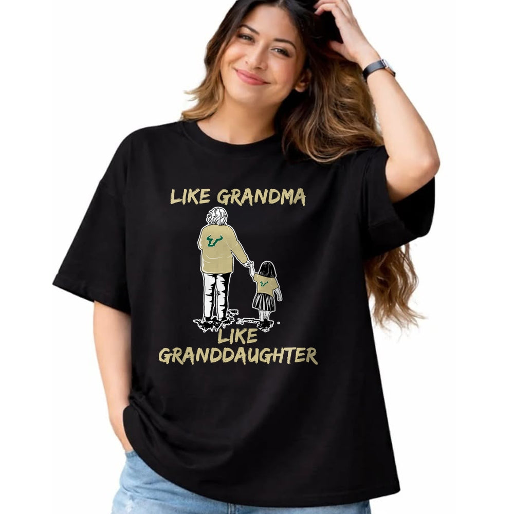 Best Grandma Shirt, Proud Grandma Unisex T-Shirt/Hoodie/Sweatshirt HLT00 - South Florida Bulls Like Grandma Like Granddaughter T-Shirt