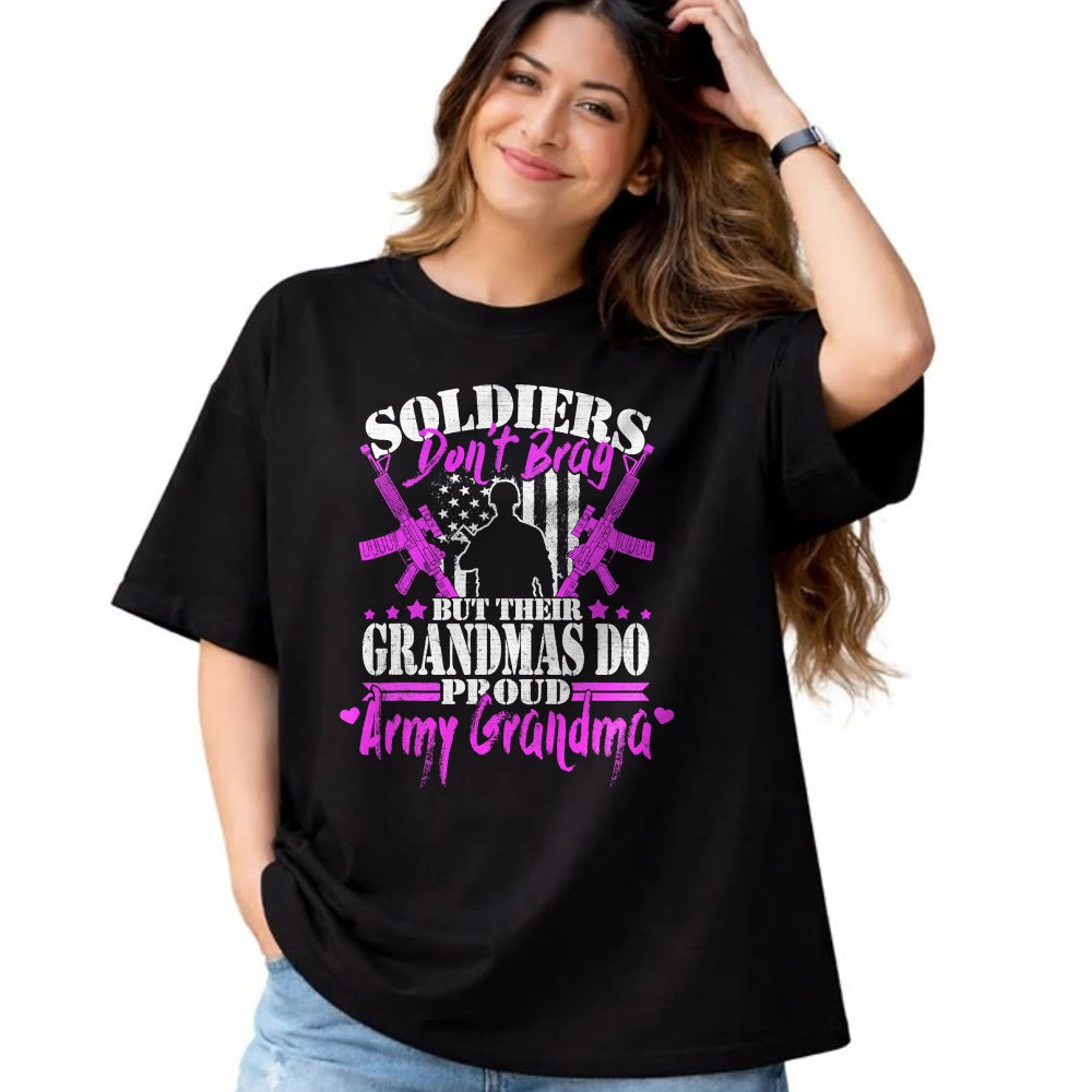 Best Grandma Shirt, Proud Grandma Unisex T-Shirt/Hoodie/Sweatshirt HLT00 - Proud Army Grandma Soldiers Don't Brag Military Grandmother T-Shirt