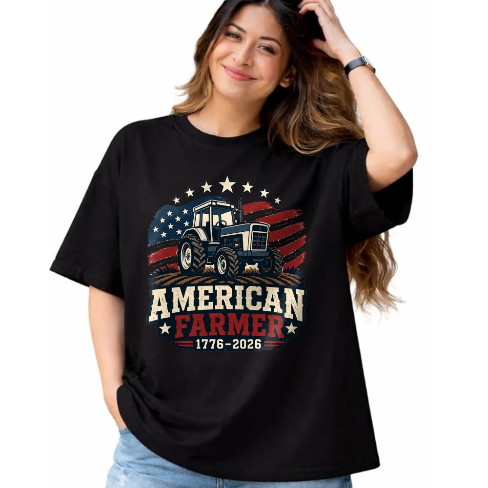 Best Farmer Life Shirt, Funny Farmer UnisexT-Shirt/Hoodie/Sweatshirt HLT00 - American Farmer 250 4th of July Tractor 1776 2026 T-Shirt