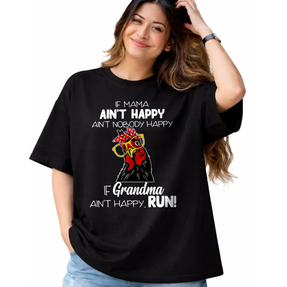 Best Grandma Shirt, Proud Grandma Unisex T-Shirt/Hoodie/Sweatshirt HLT00 - If Mama Ain't Happy Ain't Nobody Happy If Grandma Ain't T-Shirt