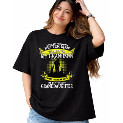 Best Grandma Shirt, Proud Grandma Unisex T-Shirt/Hoodie/Sweatshirt HLT00 - I Asked God To Make Me A Better Man He Sent Me My Grandson T-Shirt