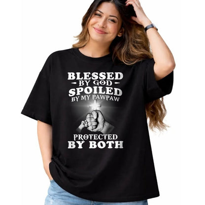 Best Grandma Shirt, Proud Grandma Unisex T-Shirt/Hoodie/Sweatshirt HLT00 - Blessed By God Spoiled By My Pawpaw Protected By Both T-Shirt