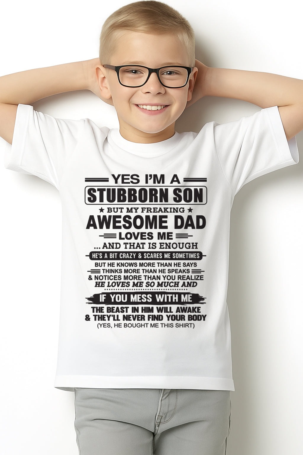 Yes I’m A Stubborn Son T-Shirt – Birthday Gift From Dad / Man - LUNA00 (SKU10-142-00)