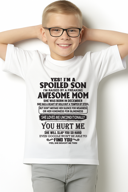 DECEMBER – Yes, I’m a Spoiled Son, Raised by a Freaking Awesome Mom – FROM MOM TO SON – LUNA12 (SKU26T-01-65-12)