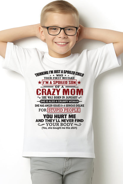Spoiled Son of a Crazy January Mom Shirt – Birthday Gift from Mom / Woman - LUNA01 (SKU10-174-01)