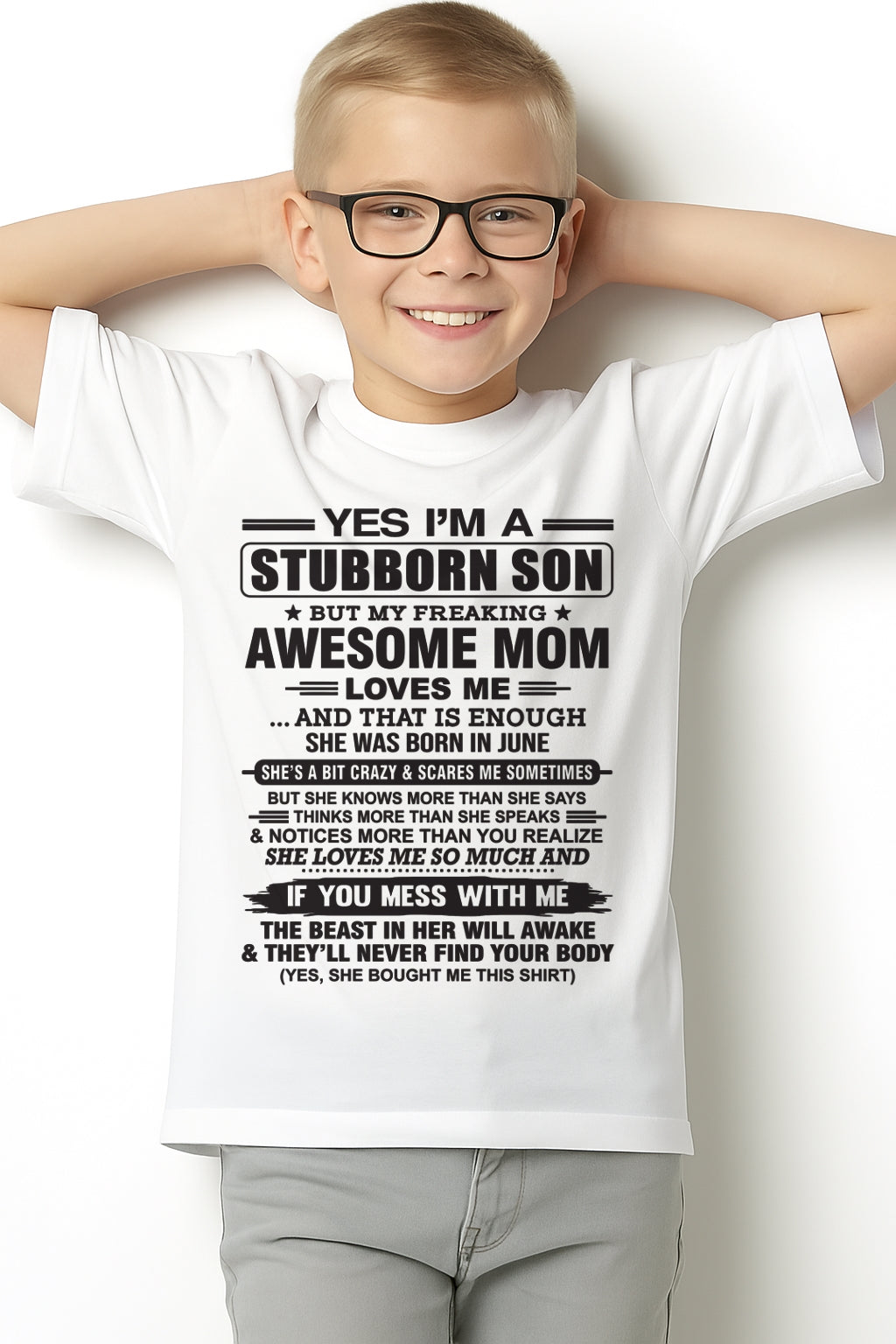 Yes I’m A Stubborn Son T-Shirt – Birthday Gift From June Mom / Woman - LUNA06 (SKU10-145-06)