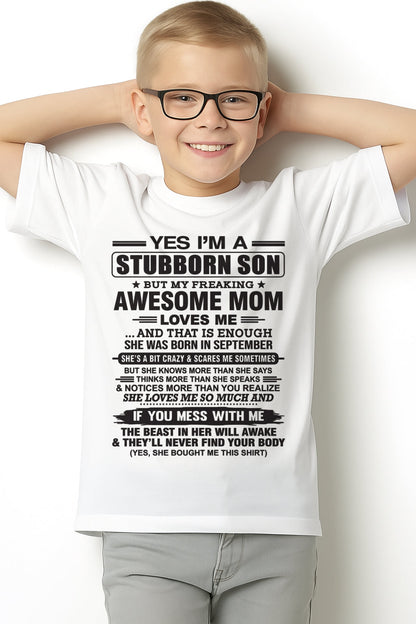 Yes I’m A Stubborn Son T-Shirt – Birthday Gift From September Mom / Woman - LUNA09 (SKU10-145-09)
