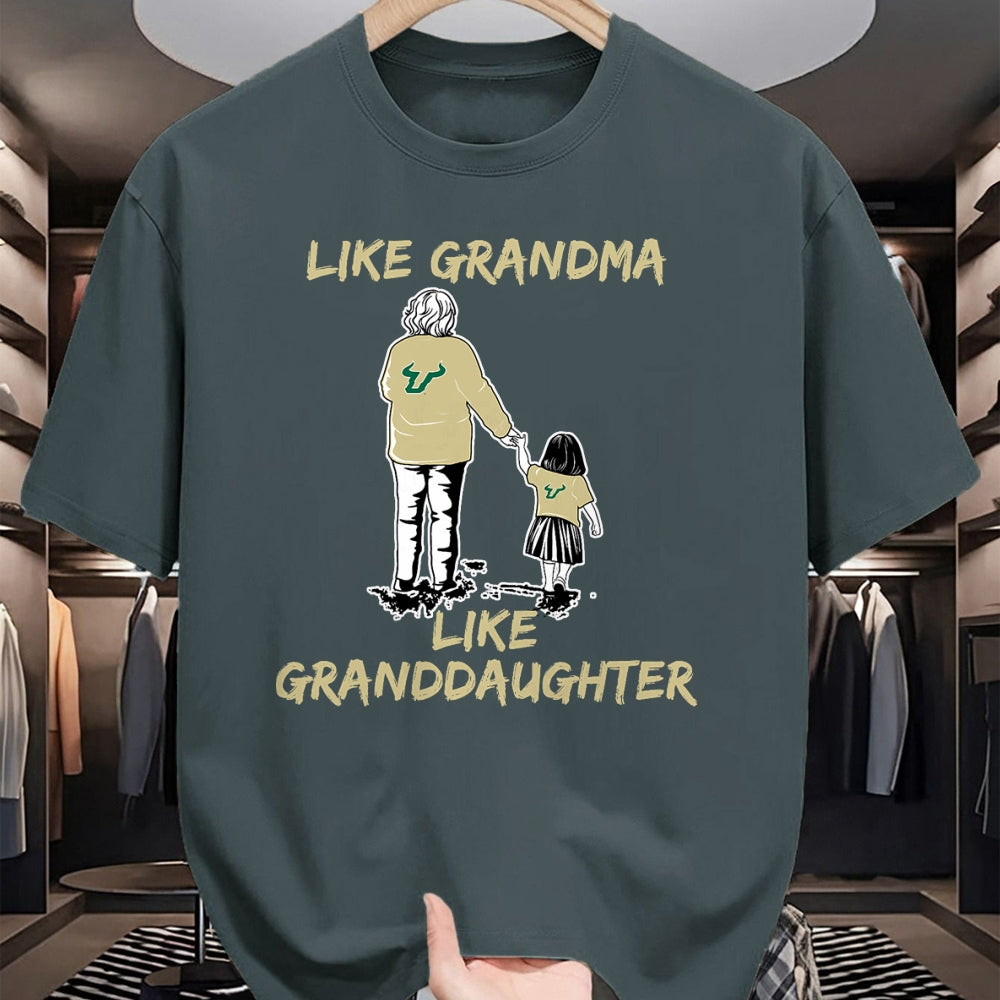 Best Grandma Shirt, Proud Grandma Unisex T-Shirt/Hoodie/Sweatshirt HLT00 - South Florida Bulls Like Grandma Like Granddaughter T-Shirt