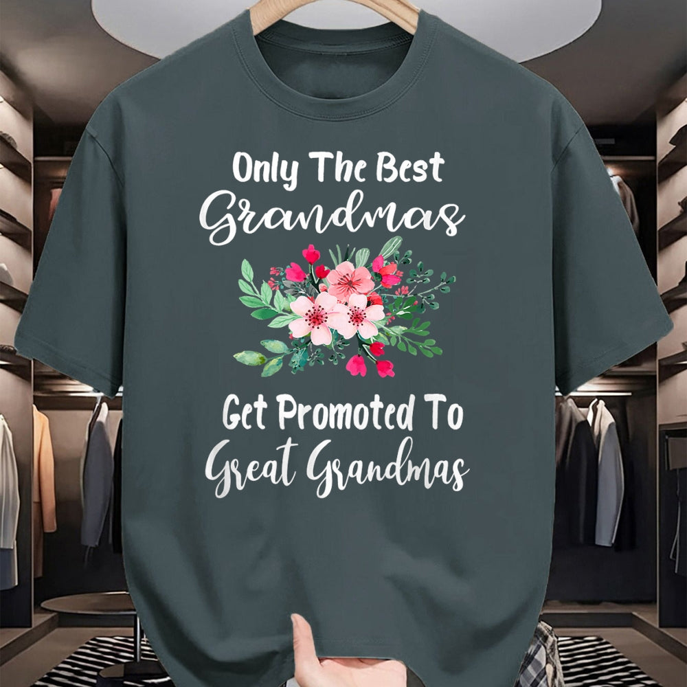 Best Grandma Shirt, Proud Grandma Unisex T-Shirt/Hoodie/Sweatshirt HLT00 - Only The Best Grandmas Get Promoted To Great Grandma T-Shirt