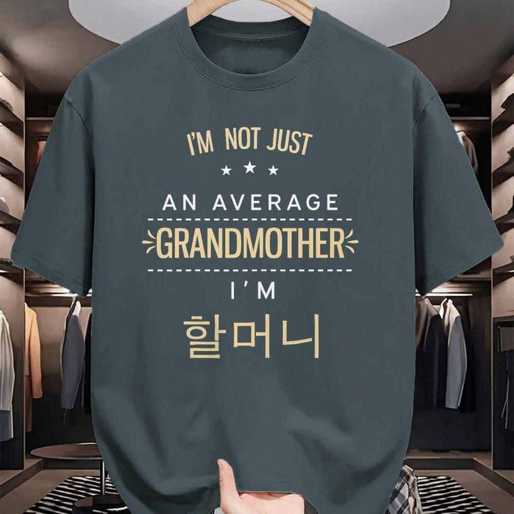 Best Grandma Shirt, Proud Grandma Unisex T-Shirt/Hoodie/Sweatshirt HLT00 - Not An Average Grandmother Korean Gifts For Halmeoni Grandma T-Shirt