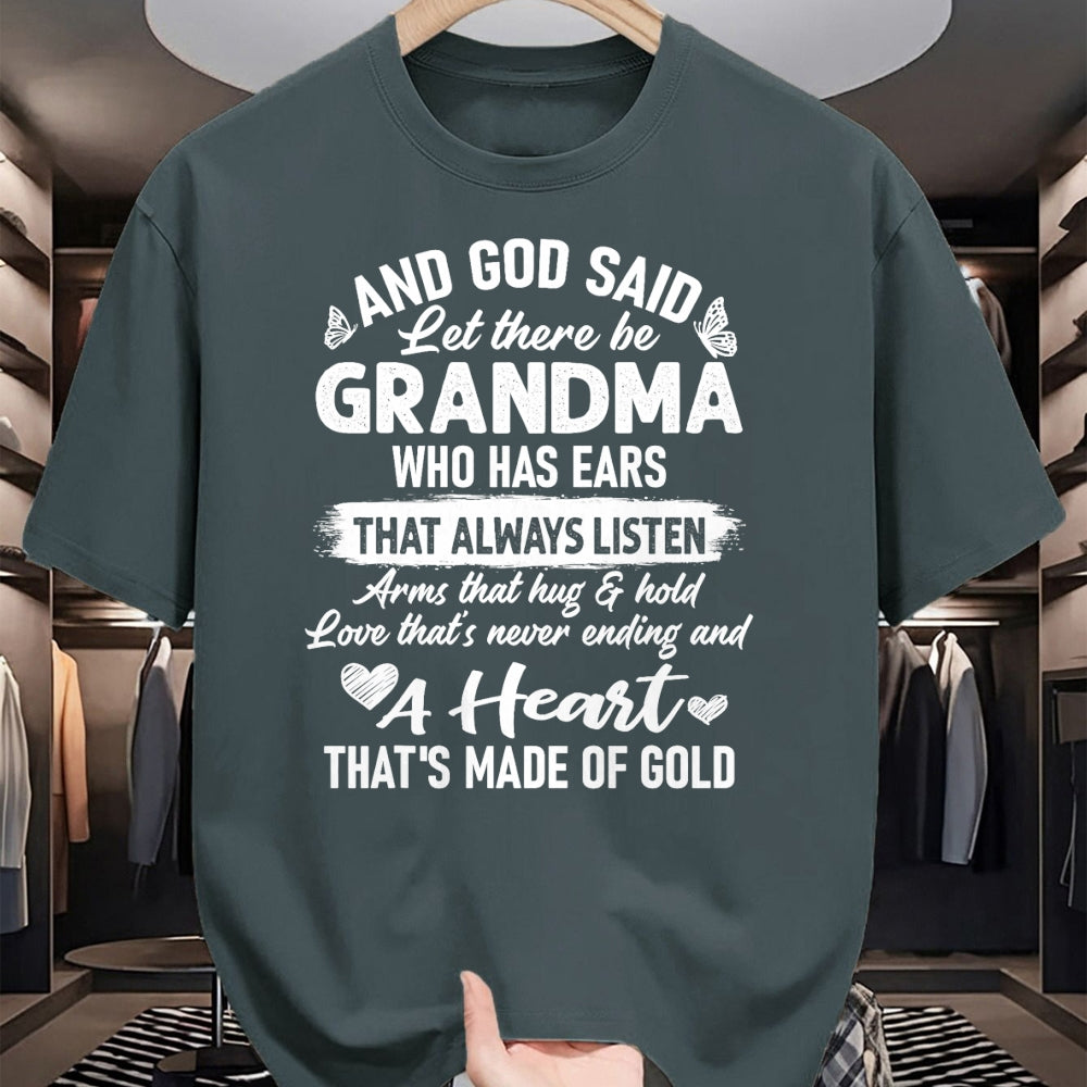 Best Grandma Shirt, Proud Grandma Unisex T-Shirt/Hoodie/Sweatshirt HLT00 - God Said Let There Be Grandma A Heart That's Made Of Gold T-Shirt