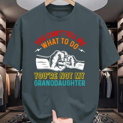 Best Grandma Shirt, Proud Grandma Unisex T-Shirt/Hoodie/Sweatshirt HLT00 - You Can't Tell Me What To Do You're Not My Granddaughter T-Shirt (3)