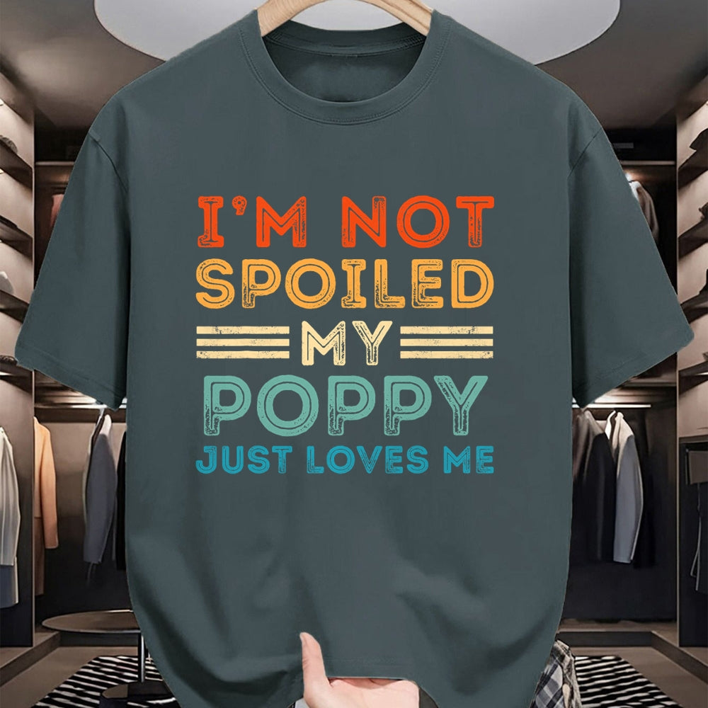 Best Grandma Shirt, Proud Grandma Unisex T-Shirt/Hoodie/Sweatshirt HLT00 - I'm Not Spoiled My Poppy Just Loves Me Retro Kids Boys Tee T-Shirt