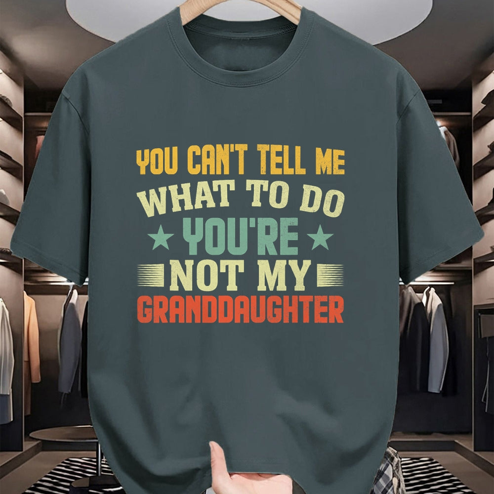 Best Grandma Shirt, Proud Grandma Unisex T-Shirt/Hoodie/Sweatshirt HLT00 - You can't Tell me what to do You're not my Granddaughter T-Shirt (1)