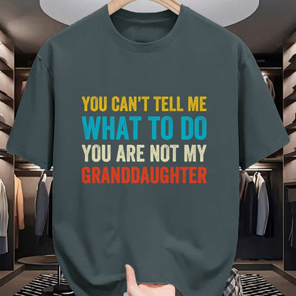 Best Grandma Shirt, Proud Grandma Unisex T-Shirt/Hoodie/Sweatshirt HLT00 - You can't tell me what to do you are not my granddaughter T-Shirt