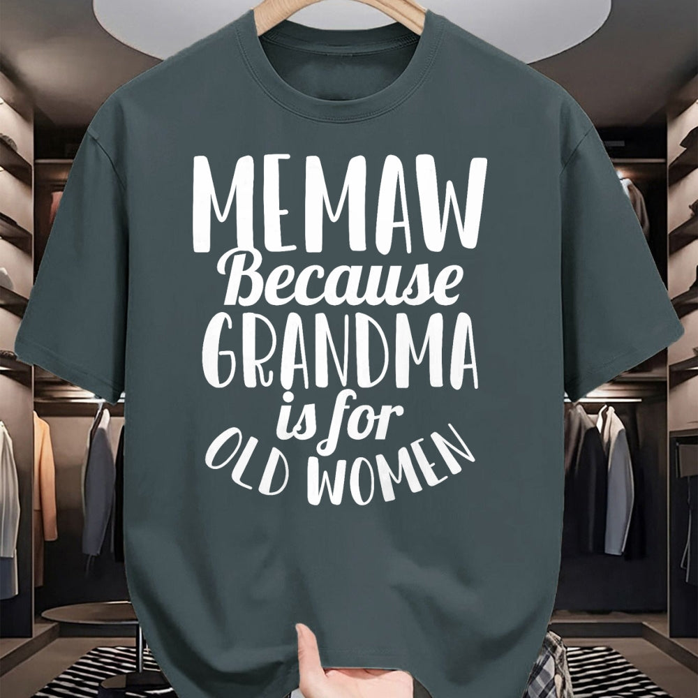 Best Grandma Shirt, Proud Grandma Unisex T-Shirt/Hoodie/Sweatshirt HLT00 - Memaw Because Grandma is for Old Women Funny Mothers Day T-Shirt