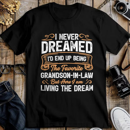 Best Grandma Shirt, Proud Grandma Unisex T-Shirt/Hoodie/Sweatshirt HLT00 - I Never Dreamed Being The Favorite Grandson In Law Funny T-Shirt