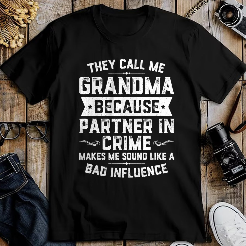 Best Grandma Shirt, Proud Grandma Unisex T-Shirt/Hoodie/Sweatshirt HLT00 - Grandma Gifts They Call Me Grandma Because Partner In Crime T-Shirt