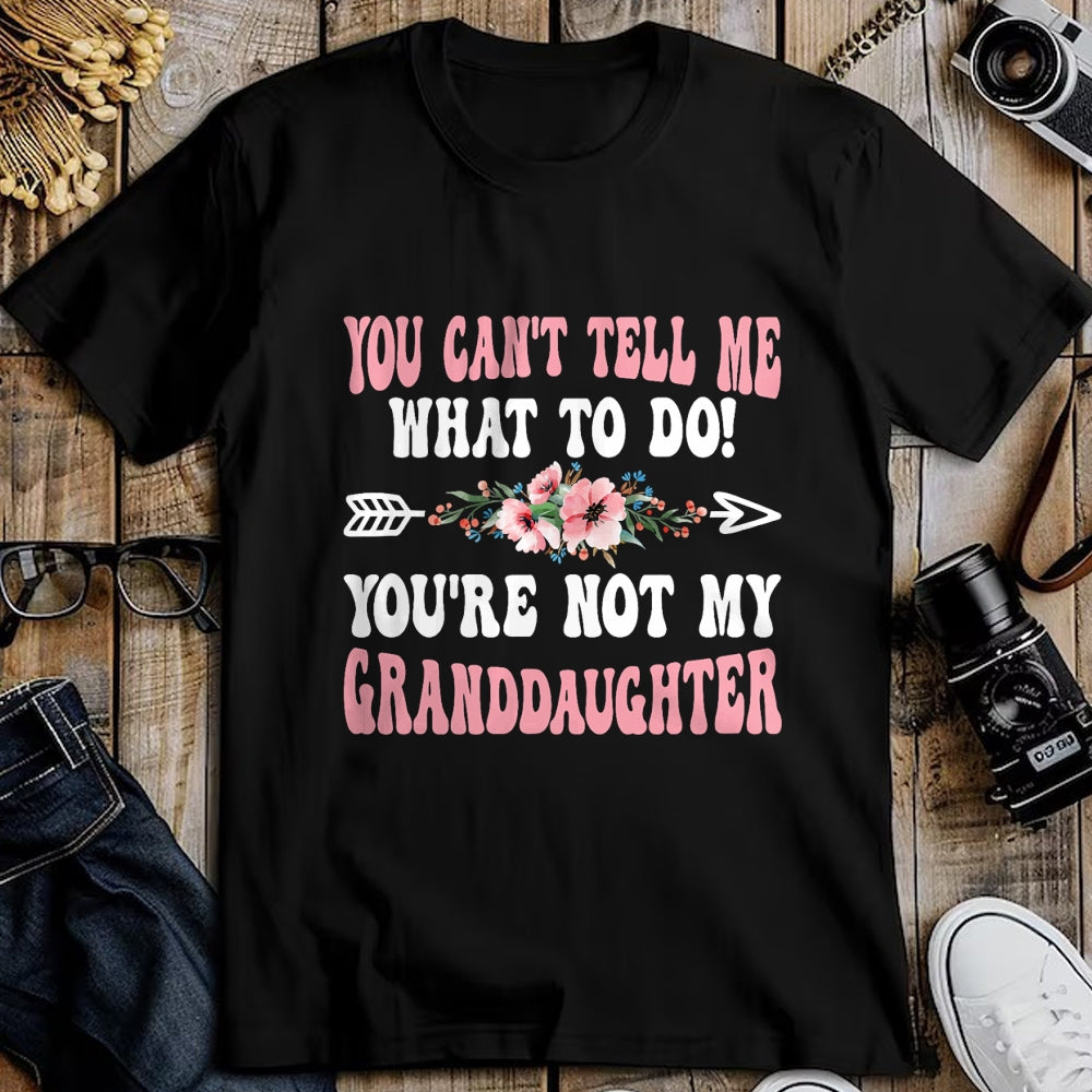 Best Grandma Shirt, Proud Grandma Unisex T-Shirt/Hoodie/Sweatshirt HLT00 - You Can't Tell Me Grandma Grandmother Granddaughter T-Shirt