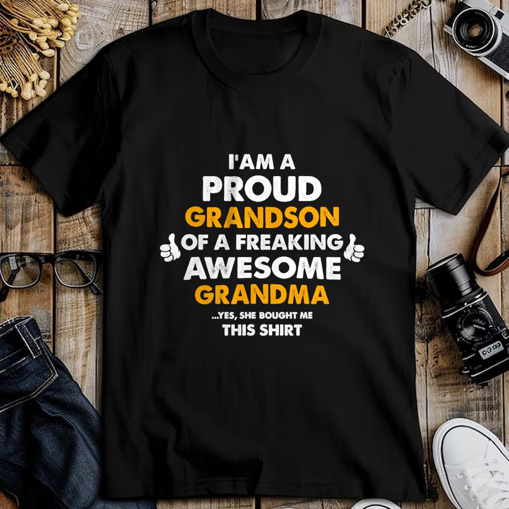 Best Grandma Shirt, Proud Grandma Unisex T-Shirt/Hoodie/Sweatshirt HLT00 - I Am A Proud Grandson Of A Freaking Awesome Grandma T Shirt