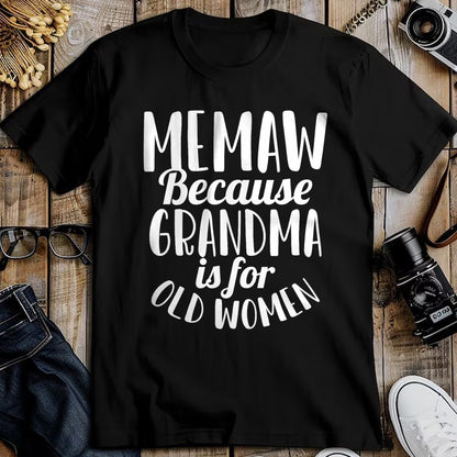 Best Grandma Shirt, Proud Grandma Unisex T-Shirt/Hoodie/Sweatshirt HLT00 - Memaw Because Grandma is for Old Women Funny Mothers Day T-Shirt (1)
