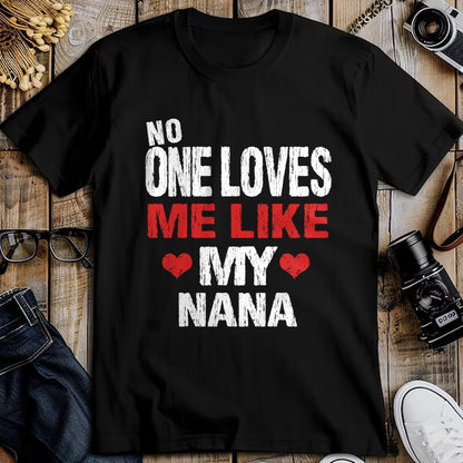 Best Grandma Shirt, Proud Grandma Unisex T-Shirt/Hoodie/Sweatshirt HLT00 - No One Loves Me Like My Nana T-Shirt Gift (Grandma Shirt) T-Shirt