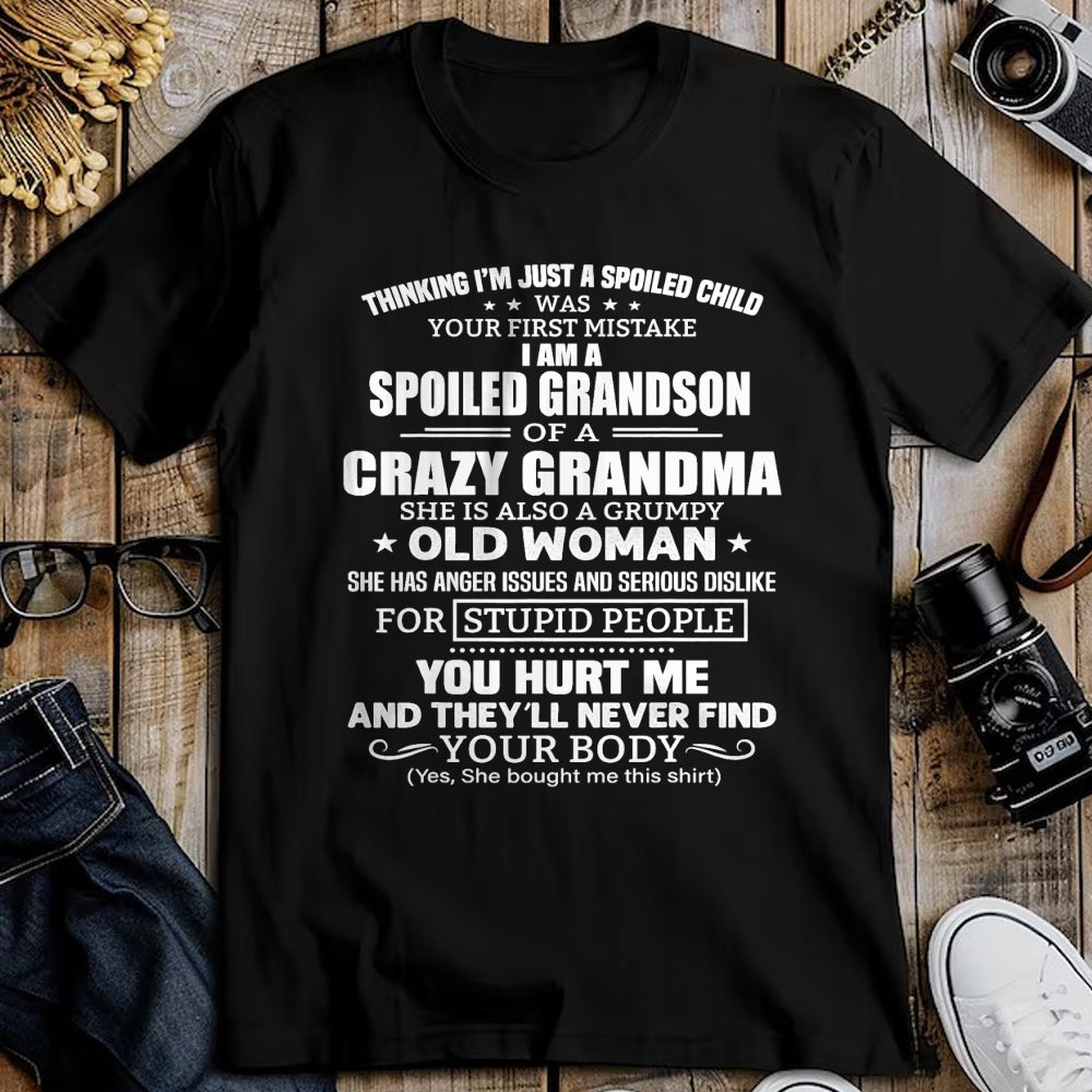 Best Grandma Shirt, Proud Grandma Unisex T-Shirt/Hoodie/Sweatshirt HLT00 - I'm A Spoiled Grandson Of A Crazy Grandma T-Shirt