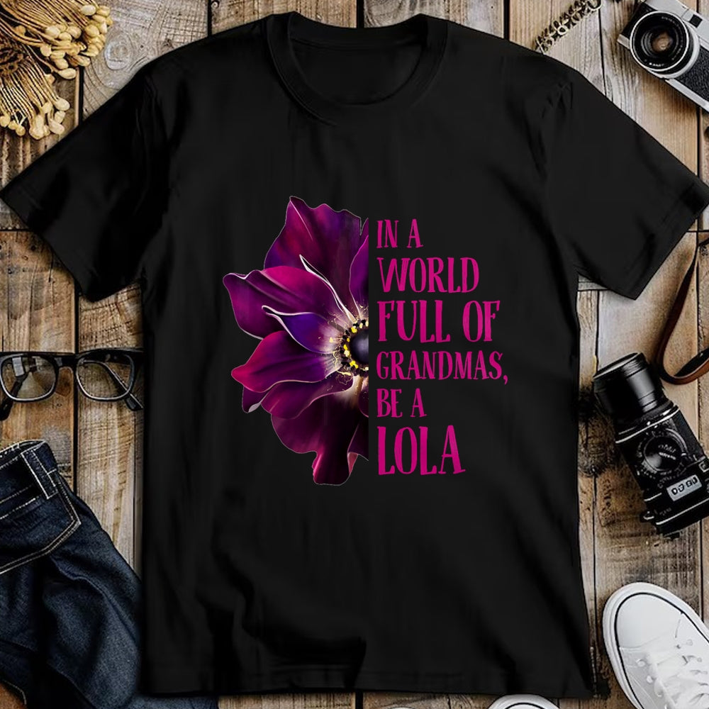 Best Grandma Shirt, Proud Grandma Unisex T-Shirt/Hoodie/Sweatshirt HLT00 - Anemone World Full Of Grandmas Be LOLA Grandmas Gifts T-Shirt