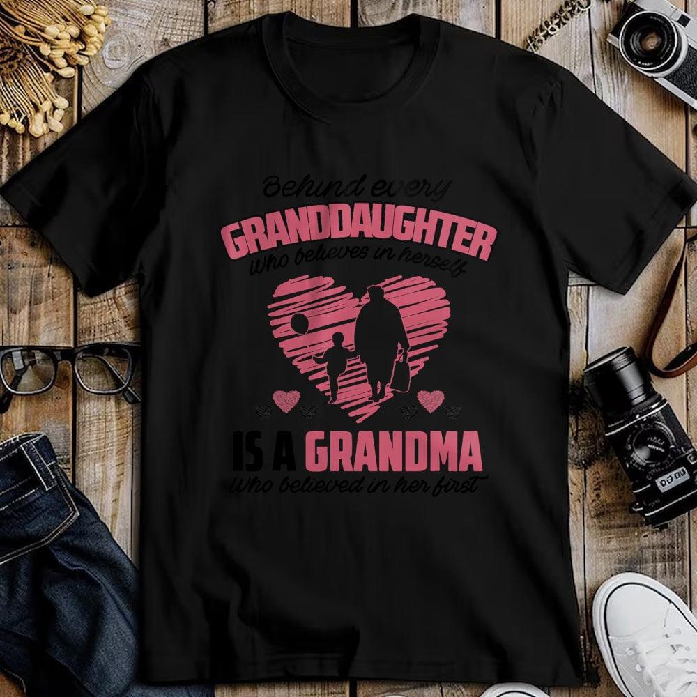 Best Grandma Shirt, Proud Grandma Unisex T-Shirt/Hoodie/Sweatshirt HLT00 - Behind every granddaughter who believes in herself 'sgrandma T-Shirt